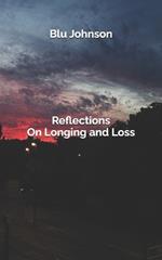Reflections on Longing and Loss