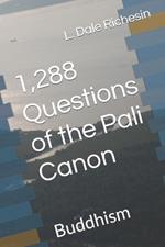 1,288 Questions of the Pali Canon: Buddhism