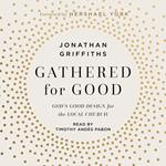 Gathered For Good