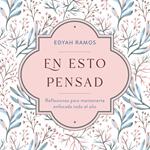 En esto pensad