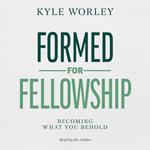 Formed for Fellowship