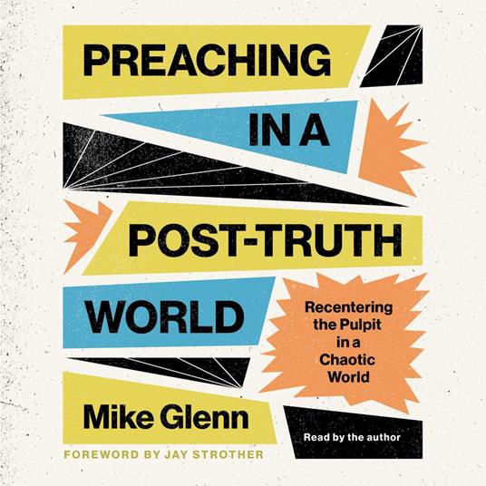 Preaching in a Post-Truth World
