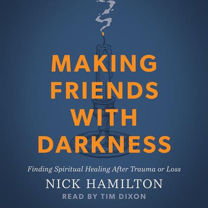 Making Friends with Darkness