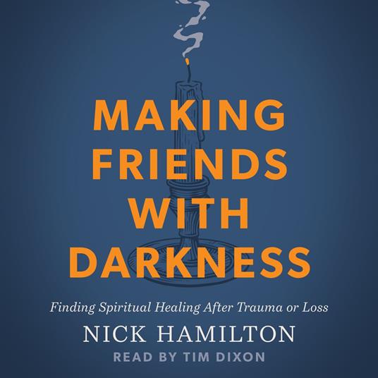 Making Friends with Darkness