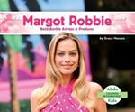 Margot Robbie: Bold Barbie Actress & Producer: Bold Barbie Actress & Producer