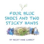 Four Blue Shoes and Two Sticky Hands
