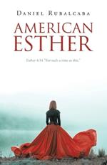 American Esther: Esther 4:14 