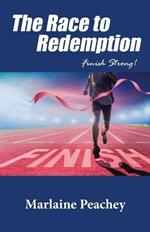 The Race to Redemption: Finish Strong!