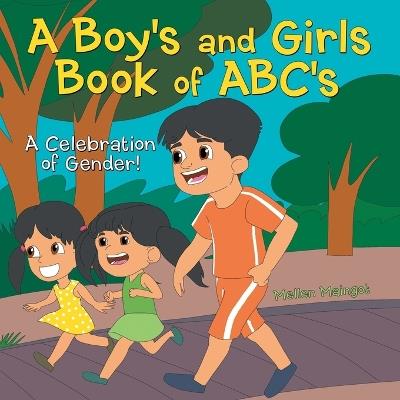 A Boy's and Girl's Book of ABC's: A Celebration of Gender! - Mellen Maingot - cover