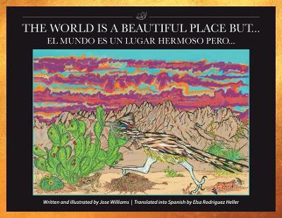 The World Is a Beautiful Place But...: El Mundo Es Un Lugar Hermoso Pero... - Jose Williams - cover