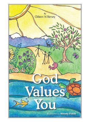 God Values You - Clifann N Birney - cover