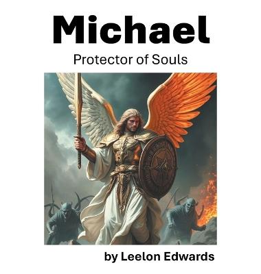 Michael: Protector of Souls - Leelon Edwards - cover