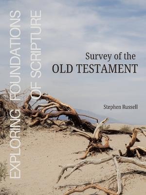 Exploring Foundations of Scripture: Survey of the Old Testament - Stephen Russell - cover