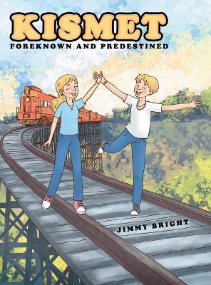 Kismet: Foreknown and Predestined - Jimmy Bright - cover