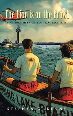 The Lion is on the Prowl: Book Two: The Knights of Spring Lake Series - Stephen G Kenny - cover