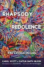 Rhapsody and Redolence: The Crystal Decade
