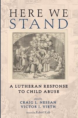 Here We Stand: A Lutheran Response to Child Abuse - cover