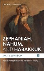 Zephaniah, Nahum, and Habakkuk: Hebrew Prophets of the Seventh Century