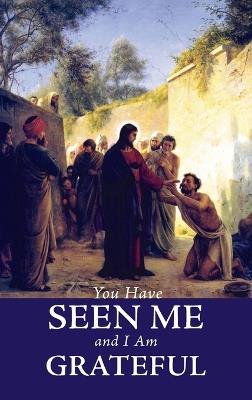 You Have Seen Me and I Am Grateful - Peter C Wilcox - cover