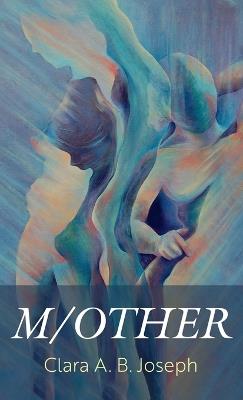 M/Other - Clara A B Joseph - cover