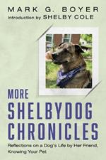More Shelbydog Chronicles: Reflections on a Dog's Life by Her Friend, Knowing Your Pet