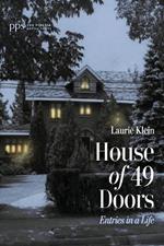 House of 49 Doors: Entries in a Life