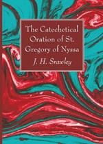 The Catechetical Oration of St. Gregory of Nyssa