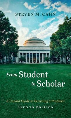 From Student to Scholar - Steven M Cahn - cover