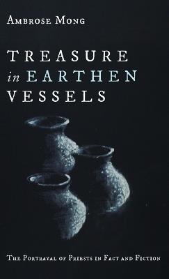 Treasure in Earthen Vessels - Ambrose Mong - cover