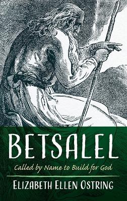 Betsalel - Elizabeth Ellen Ostring - cover