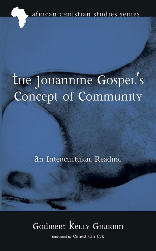 The Johannine Gospel’s Concept of Community