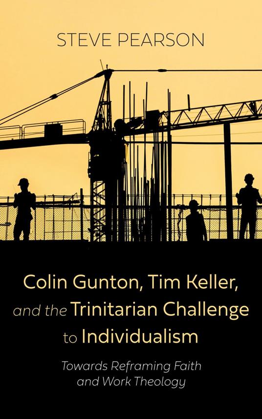 Colin Gunton, Tim Keller, and the Trinitarian Challenge to Individualism