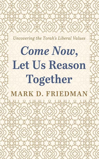 Come Now, Let Us Reason Together