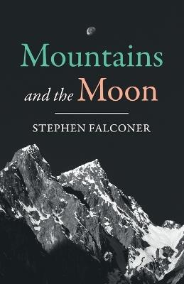 Mountains and the Moon - Stephen Falconer - cover