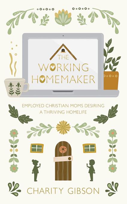 The Working Homemaker