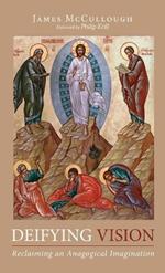 Deifying Vision: Reclaiming an Anagogical Imagination