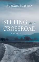 Sitting at a Crossroad