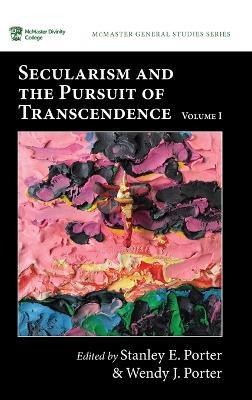 Secularism and the Pursuit of Transcendence, Volume I - cover