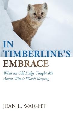 In Timberline's Embrace - Jean L Waight - cover