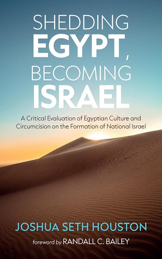 Shedding Egypt, Becoming Israel