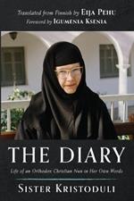 The Diary: Life of an Orthodox Christian Nun in Her Own Words