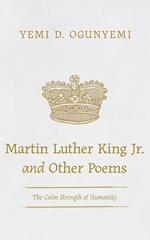 Martin Luther King Jr. and Other Poems