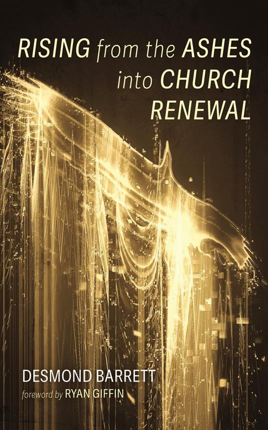 Rising from the Ashes into Church Renewal