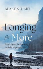 Longing for More