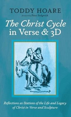 The Christ Cycle in Verse and 3D - Toddy Hoare - cover