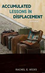 Accumulated Lessons in Displacement