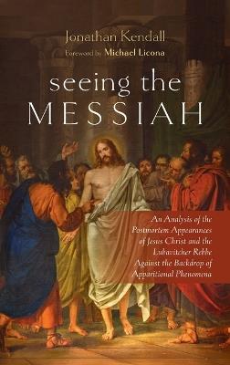 Seeing the Messiah - Jonathan Kendall - cover