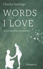 Words I Love, Volume 5