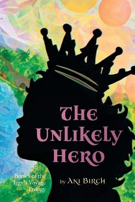 The Unlikely Hero - Ani Birch - cover