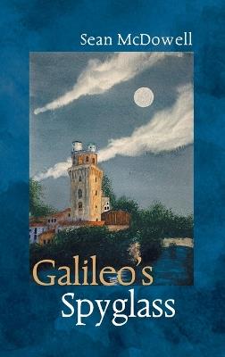 Galileo s Spyglass - Sean McDowell - cover
